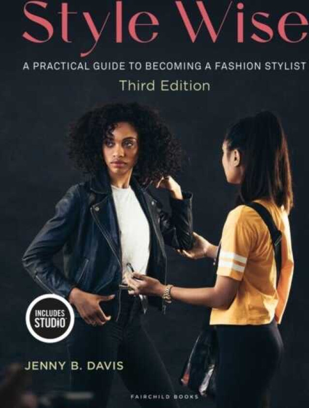 Style Wise A Practical Guide to Becoming a Fashion Stylist
