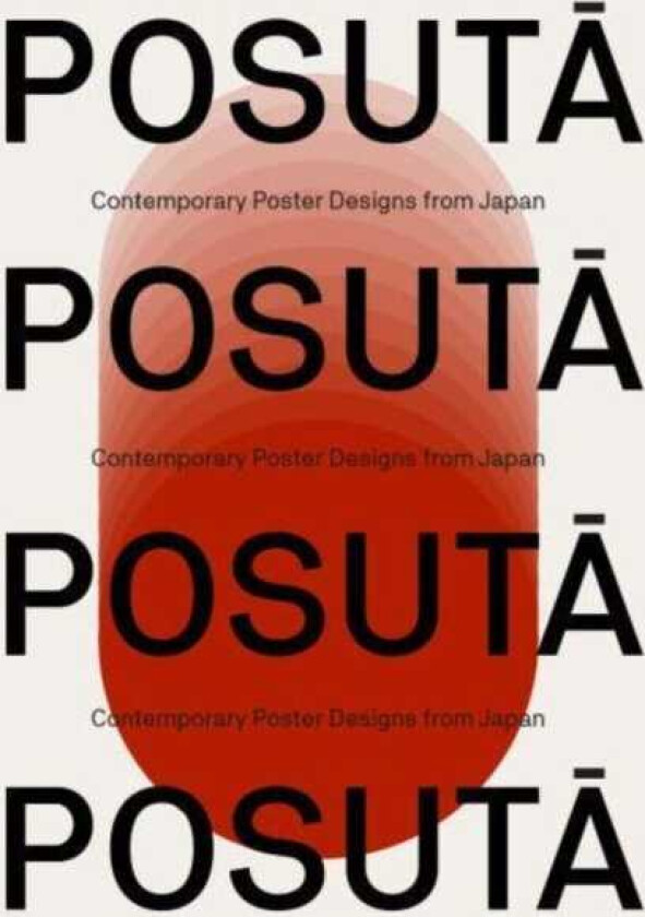 POSUTA POSTER Contemporary Poster Designs from Japan
