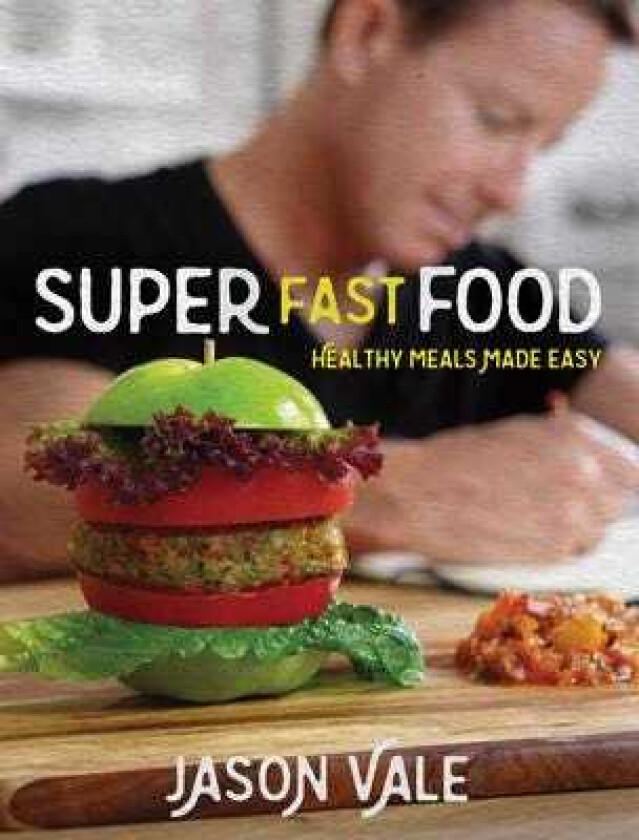 Super Fast Food No Chef Required!