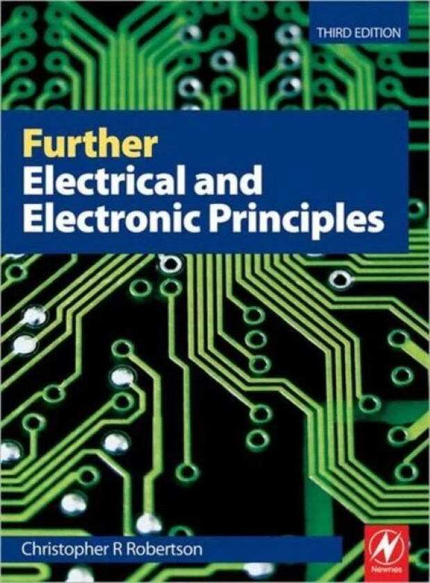 Further Electrical and Electronic Principles av Christopher (Further Education Lecturer Kent UK) Robertson