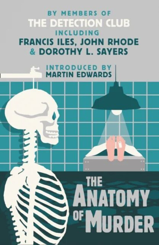 The Anatomy of Murder av The Detection Club, Dorothy L. Sayers, Francis Iles, Freeman Wills Crofts, Helen Simpson, John Rhode