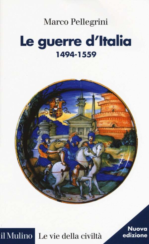 Le guerre d'Italia  1494-1559 av Marco Pellegrini