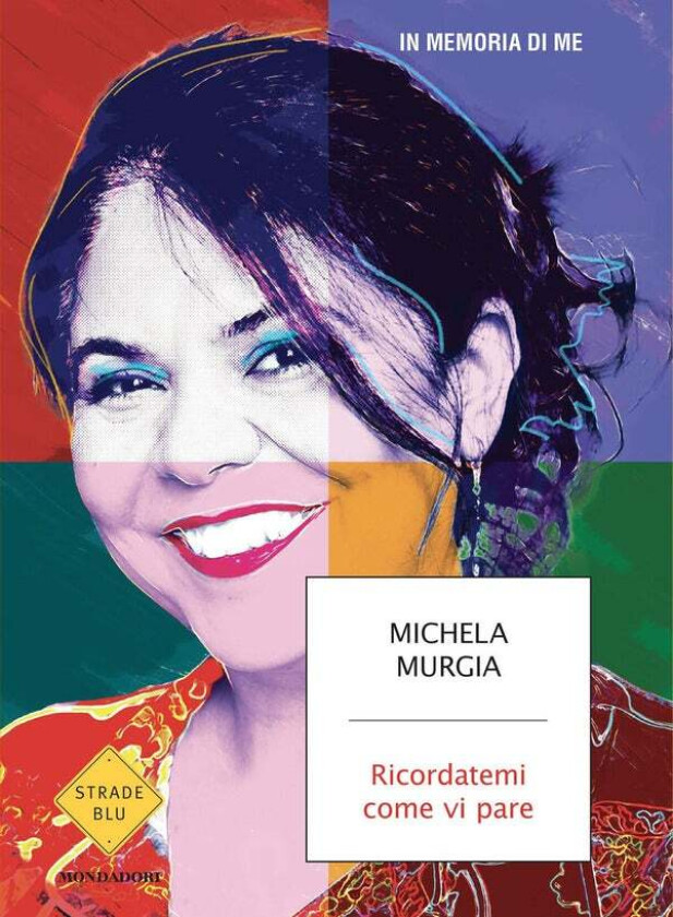 Ricordatemi come vi pare av Michela Murgia