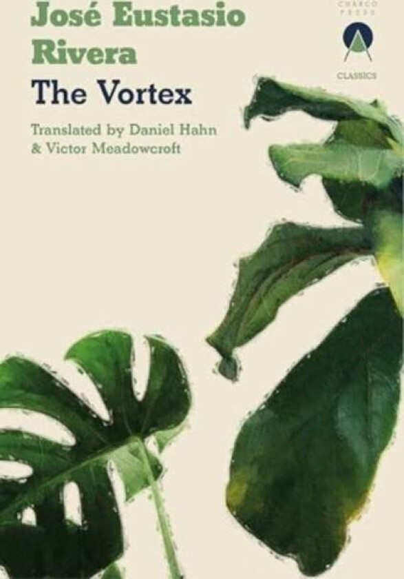 The Vortex av Jose Eustasio Rivera