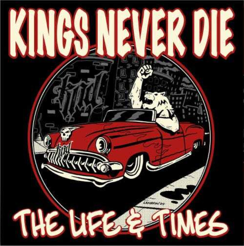 Kings Never Die The Life & Times CD