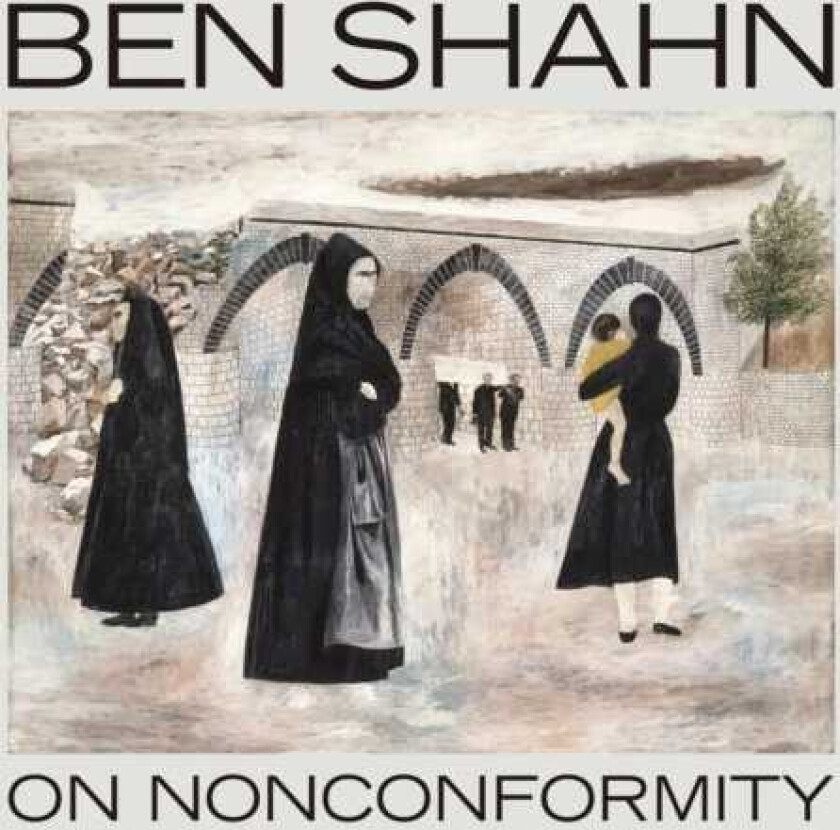 Ben Shahn, On Nonconformity