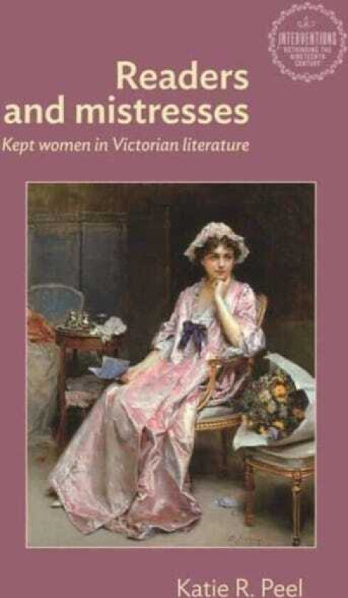 Readers and Mistresses Kept Women in Victorian Literature
