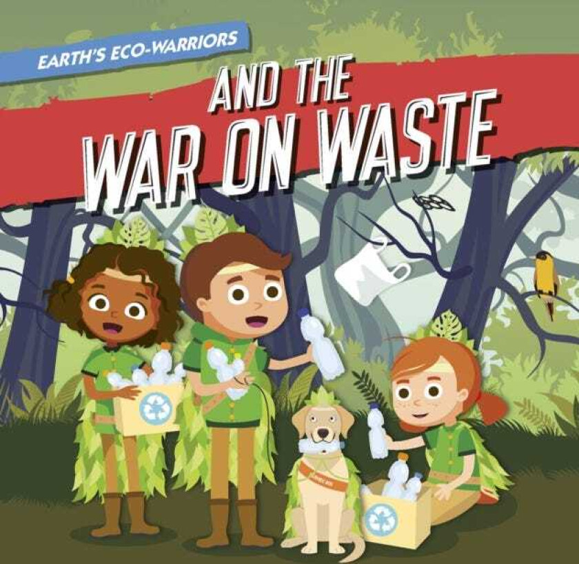 Earth's EcoWarriors and the War on Waste
