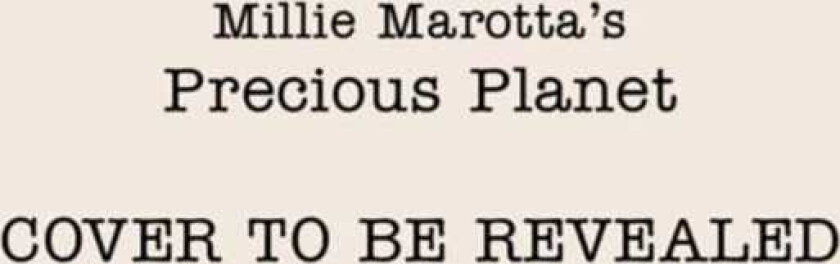 Millie Marotta’s Precious Planet A mindful colouring adventure