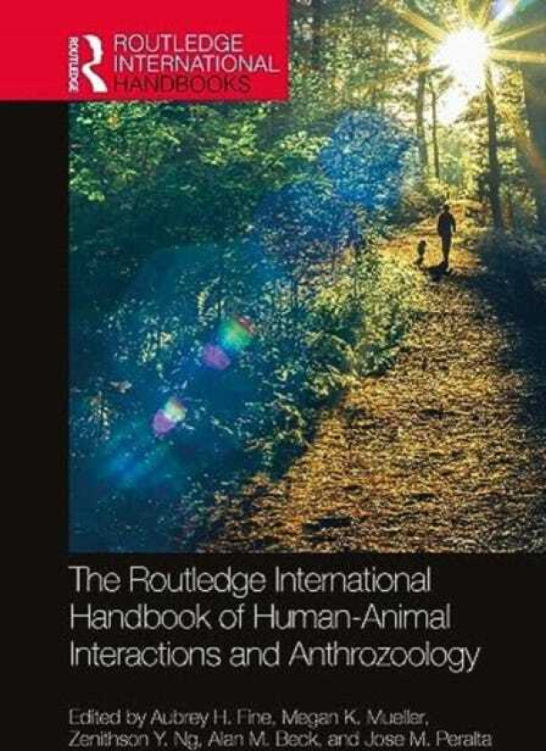 The Routledge International Handbook of HumanAnimal Interactions and Anthrozoology