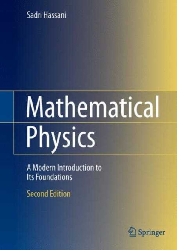 Mathematical Physics A Modern Introduction to Its Foundations