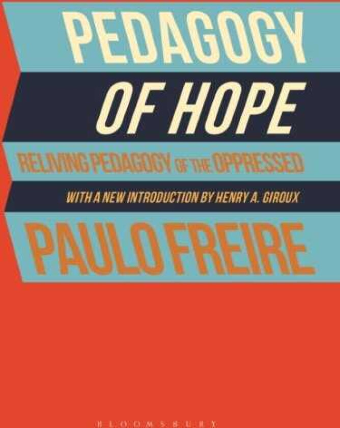 Pedagogy of Hope Reliving Pedagogy of the Oppressed