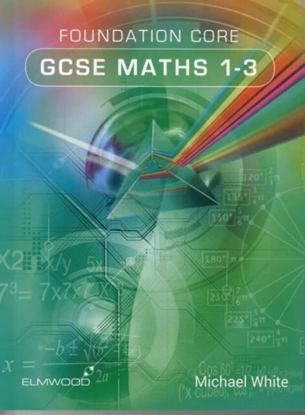 Foundation Core GCSE Maths 1-3 av Michael White