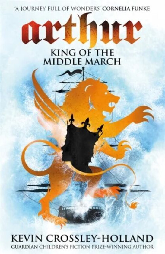 Arthur: King of the Middle March av Kevin Crossley-Holland