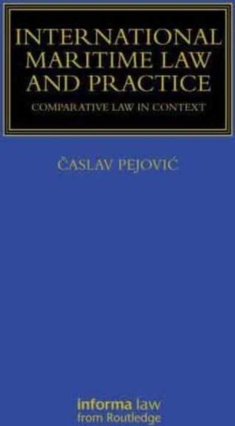 International Maritime Law and Practice Comparative Law in Context