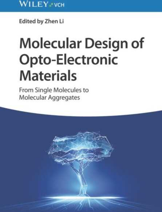 Molecular Design of Opto–Electronic Materials – From Single Molecules to Molecular Aggregates