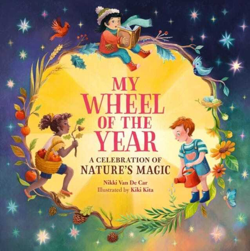 My Wheel of the Year A Celebration of Nature's Magic