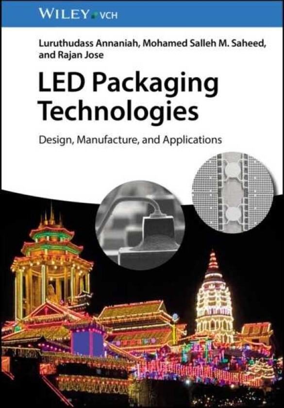 LED Packaging Technologies  Design, Manufacture, and Applications