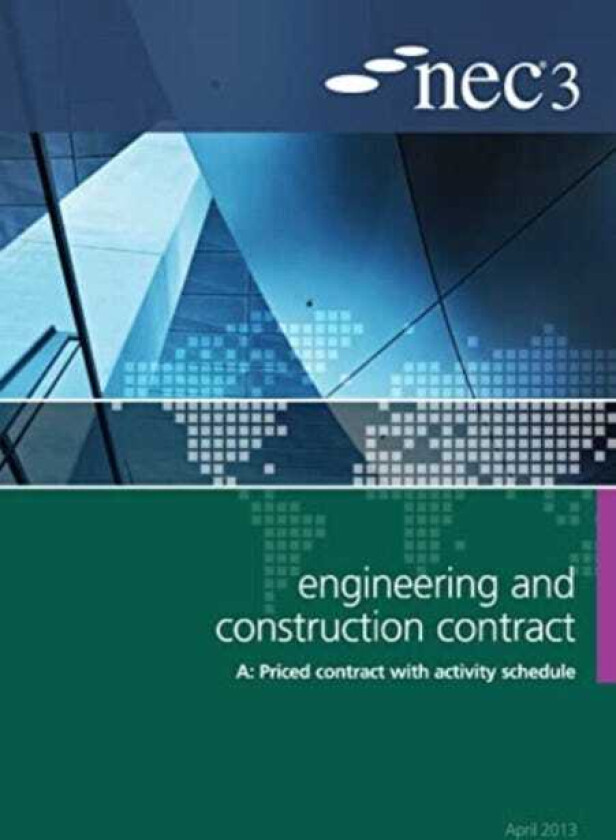 NEC3 Engineering and Construction Contract Option A: Price contract with activity schedule