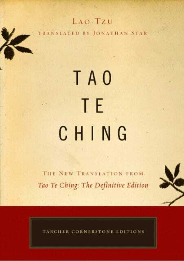 Tao Te Ching The New Translation from Tao Te Ching: the Definitive Edition