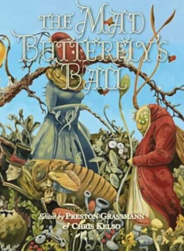 The Mad Butterfly's Ball