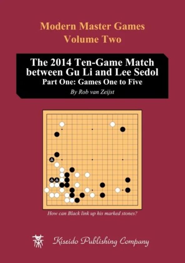 The 2014 Ten-Game Match between Gu Li and Lee Sedol av Rob (Kiseido Publishing Company) Van Zeijst