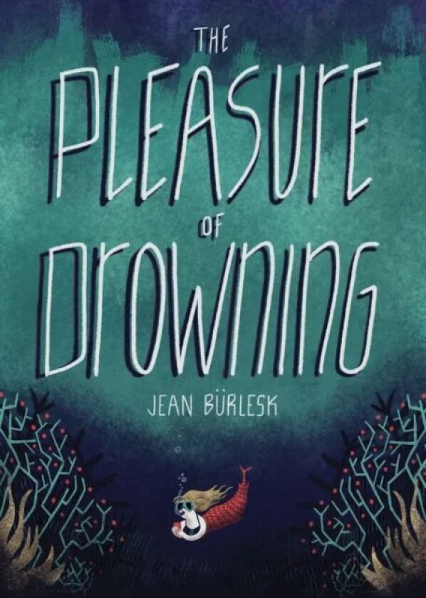 The Pleasure of Drowning av Jean Bu rlesk