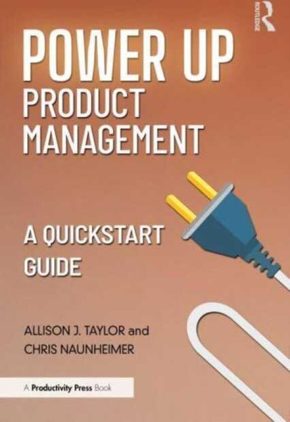 Power Up Product Management A Quick Start Guide