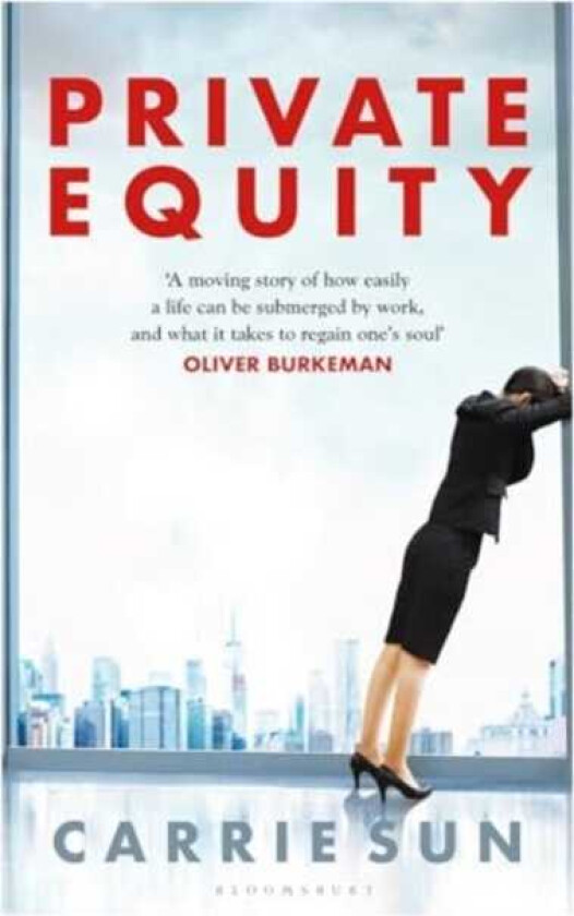 Private Equity  'A vivid account of a world of excess, power, admiration and status'