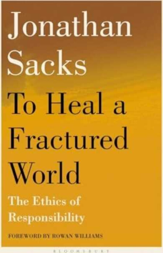 To Heal a Fractured World The Ethics of Responsibility