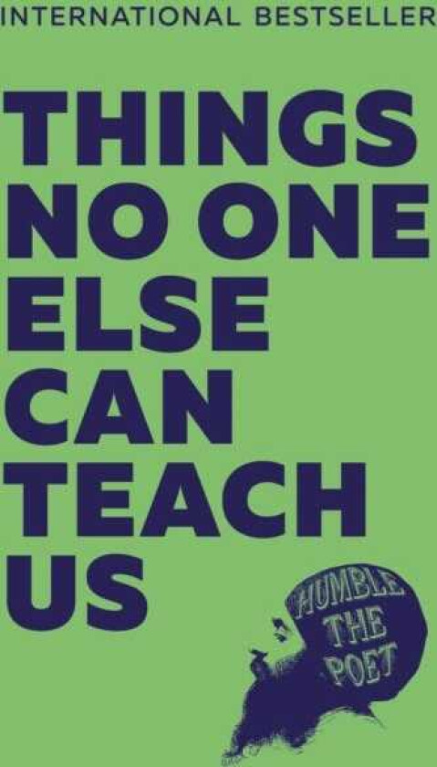 Things No One Else Can Teach Us
