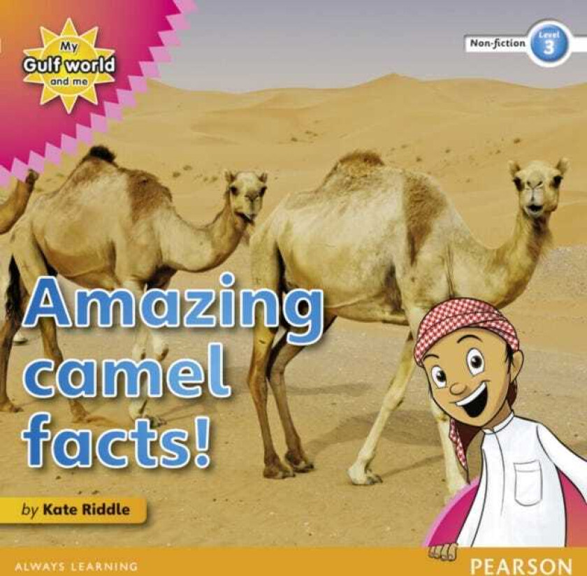 My Gulf World and Me Level 3 nonfiction reader: Amazing camel facts!