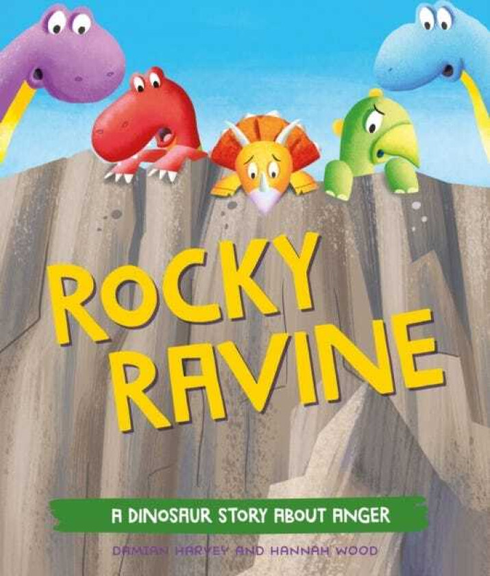 A Dinosaur Story: Rocky Ravine A dinosaur story about anger