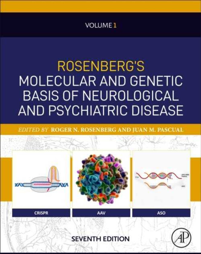Rosenberg's Molecular and Genetic Basis of Neurological and Psychiatric Disease, Seventh Edition Volume 1