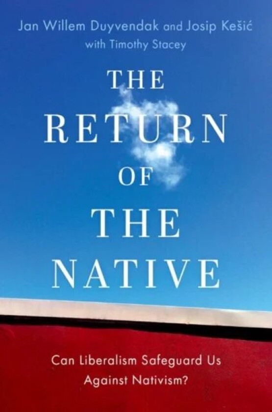 The Return of the Native av Jan Willem (Distinguished Research Professor of Sociology Distinguished Research Professor of Sociology University of Amst