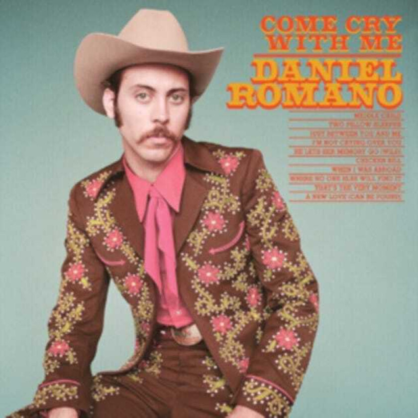 Daniel Romano - Come Cry With Me (180 Gram)