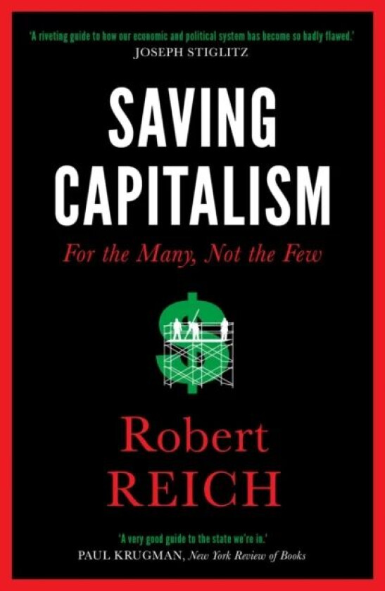 Saving Capitalism av Robert Reich