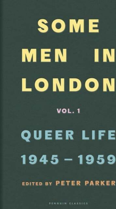 Some Men In London: Queer Life, 1945-1959