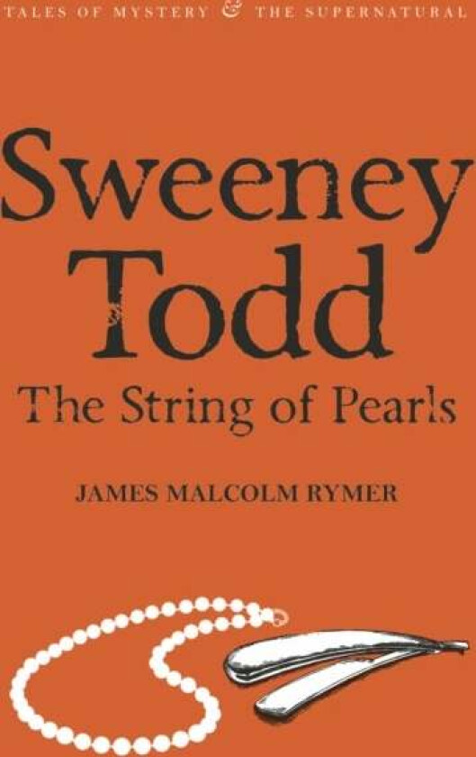 Sweeney Todd: The String of Pearls av James Malcolm Rymer