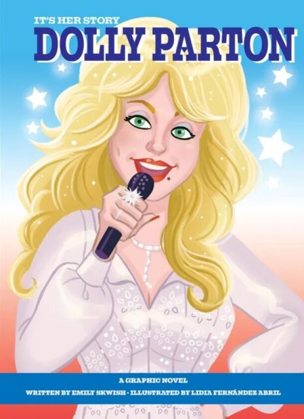 It's Her Story Dolly Parton A Graphic Novel av Emily Skwish