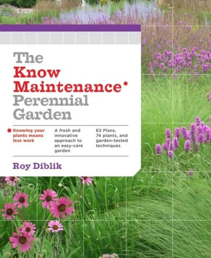 The Know Maintenance Perennial Garden av Roy Diblik