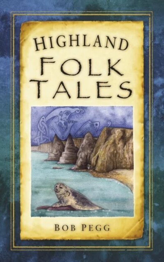 Highland Folk Tales av Bob Pegg