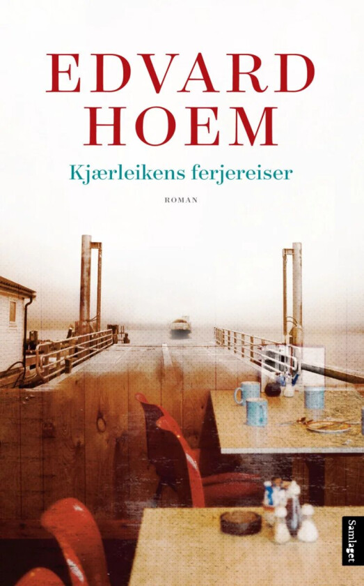 Kjærleikens ferjereiser av Edvard Hoem