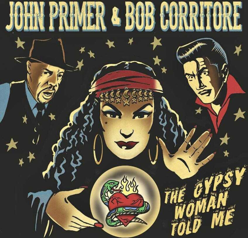 Primer John & Corritore Bob - Gypsy Woman Told Me
