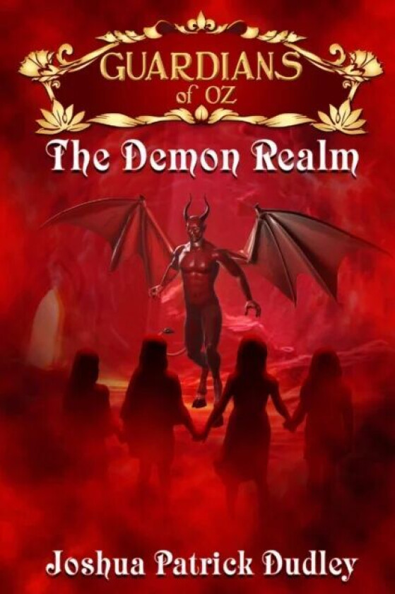 Guardians of Oz: The Demon Realm av Joshua Patrick Dudley