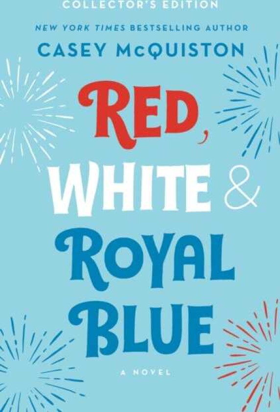 Red, White & Royal Blue: Collector'S Edition Av Casey Mcquiston