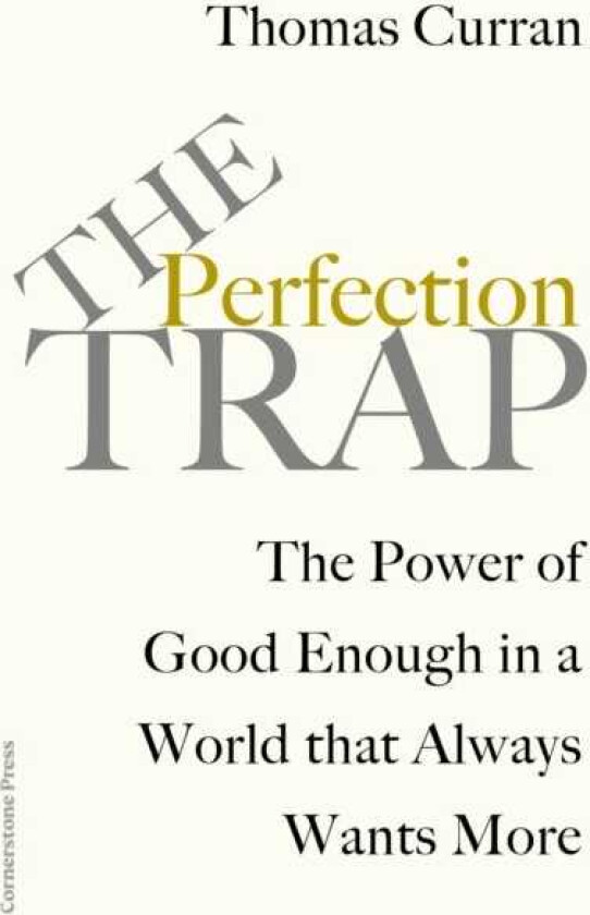 The Perfection Trap Av Thomas Curran