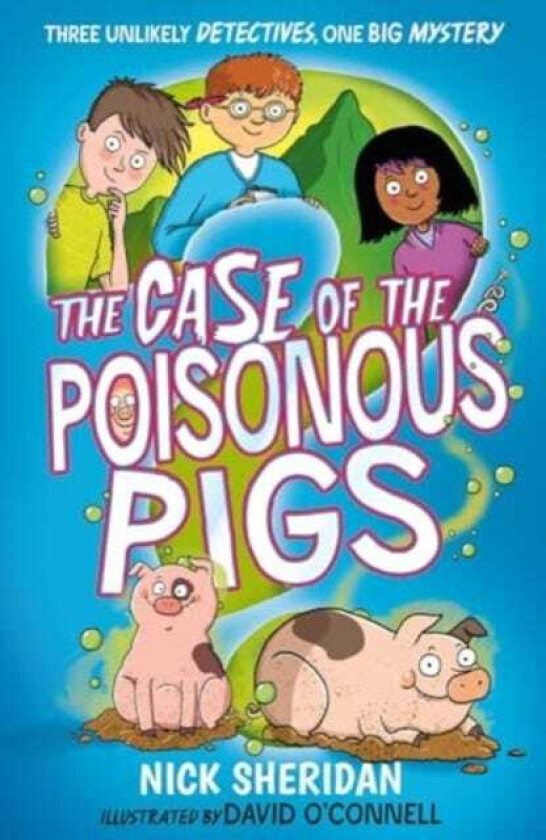 The Case Of The Poisonous Pigs Av Nick Sheridan