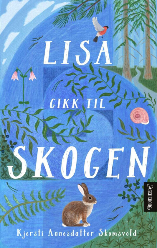 Lisa Gikk Til Skogen Av Kjersti Annesdatter Skomsvold