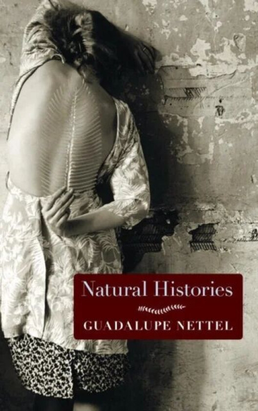 Natural Histories av Guadalupe Nettel